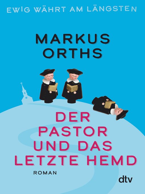 Title details for Ewig währt am längsten – Der Pastor und das letzte Hemd by Markus Orths - Wait list